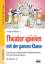 Annette Weber: Theater spielen mit der g