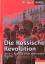 Richard Pipes: Die Russische Revolution 