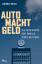 Georg Meck: Auto Macht Geld - Die Geschi