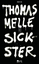 Thomas Melle: Sickster