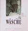 Bachmann, Felicitas, u.a.: Wäsche. Mode,