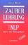 Alexa Mohl: Der Zauberlehrling: Das NLP 