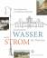 Alexander Rotter: Wasser und Strom für M