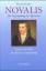 Novalis – Die Verwandlung des Menschen. Leben und Werk Friedrich Hardenbergs