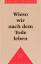 Wieso wir nach dem Tode leben ... und welchen Sinn das Leben hat: Wieso wir nach dem Tode leben ... und welchen Sinn das Leben hat