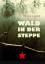 Xenia Lwowa: Wald in der Steppe Xenia Lwowa: Wald in der Steppe
