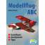 Modellflug-ABC: Grundlagen, Aerodynamik,