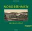 Nordböhmen – Unvergessene Heimat