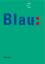 Hans Gercke: Blau: Farbe der Ferne.