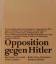 Opposition gegen Hitler - Bilder, Texte, Dokumente