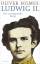 Oliver Hilmes: Ludwig II. - Der unzeitge