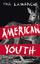 Phil LaMarche: American Youth