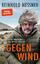 Reinhold Messner: Gegenwind: Vom Wachsen