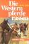 Hardy Oelke: Die Westernpferderassen