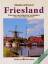 Manfred Fenzl: Friesland: Routen und Rev