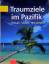 Christian Prager: Traumziele im Pazifik. Christian Prager: Traumziele im Pazifik.