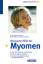 Wirksame Hilfe bei Myomen – Alles über Hormone und Operation. Was Sie selbst tun können. So nutzen Sie die Alternativen der Naturheilkunde