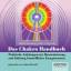 Das Chakra-Handbuch – Praktische Anleitungen zur Harmonisierung und Stärkung feinstofflicher Energiezentren