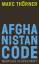 Marc Thörner: Afghanistan Code - Eine Re