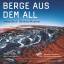 Stefan Dech: Berge aus dem All