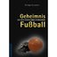 Christoph Bausenwein: Geheimnis Fußball 