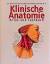 Klinische Anatomie - Atlas und Textbuch