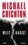 Michael Crichton: Welt in Angst