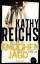 Knochenjagd - Thriller/ Kathy Reichs. Aus dem Amerikan. von Klaus Berr