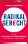 Radikal gerecht – Wie das bedingungslose Grundeinkommen den Sozialstaat revolutioniert