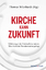 Thomas Wienhardt: Kirche kann Zukunft - 