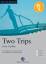 Two Trips - Interaktives Hörbuch Englisch – Das Hörbuch zum Sprachen lernen