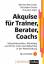 Akquise für Trainer, Berater, Coachs