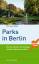 Christian Bahr: Parks in Berlin - Die 50