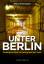 Niko Rollmann: Unter Berlin | Verborgene