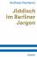 Andreas Nachama: Jiddisch im Berliner Ja