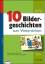 Karin Pfeiffer: 10 Bildergeschichten zum
