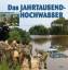 Das Jahrtausendhochwasser