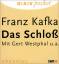 Franz Kafka: Das Schloß