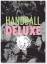 Claus Geiss: Handball Deluxe / Claus Gei