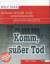 Wolf Haas: Komm, süßer Tod
