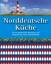 Peter Ploog: Norddeutsche Küche: Ein kul