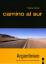 Stephan Maurer: camino al sur : Argentin