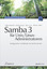 Samba 3 für Unix/Linux-Administratoren – Konfiguration und Betrieb von Samba-Servern