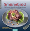 Smörrebröd - Feine belegte Brote für all