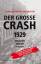 Der große Crash 1929: Ursachen, Verlauf,