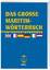 Das grosse Maritim-Wörterbuch - in sechs