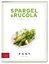 easy cooking: Spargel & Rucola