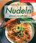 Cornelia Schinharl: Nudeln - gesund und 