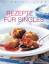 Rezepte für Singles. step-by-step