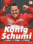 Helmut Uhl: König Schumi